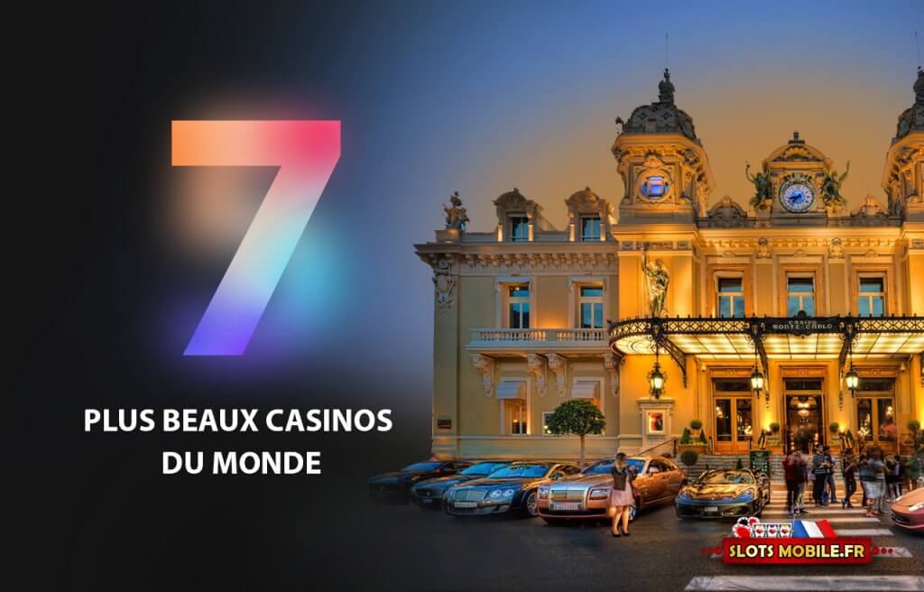 Les 7 plus beaux casinos du monde